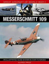 Great Aircraft Of World War Ii: Messerschmitt 109
