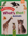 Let's Have A Look: What's That? Animals