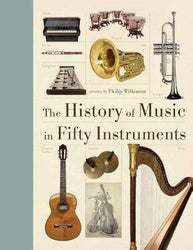 The History Of Music In Fifty Instruments