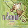 The Playground Is Like The Jungle