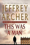 This Was A Man: The Final Volume Of The Clifton Chronicles