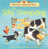 Usborne Farmyard Tales: The Silly Sheepdog