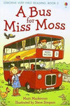 Usborne Very First Reading Book 3: A Bus For Miss Moss