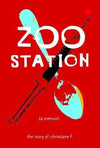 Zoo Station : The Story Of Christiane F.